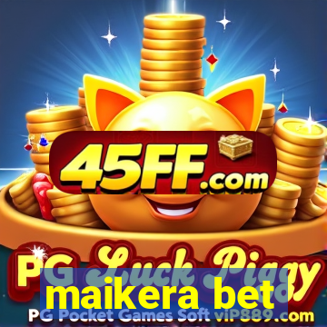 maikera bet